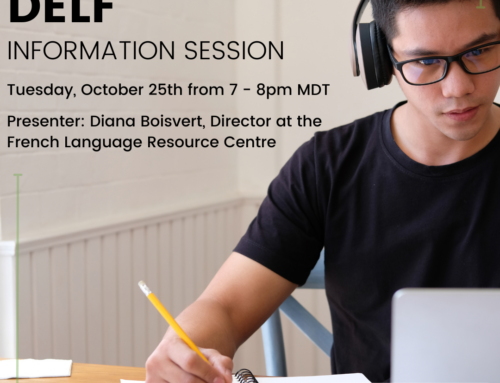 DELF – Information session Tuesday, October 25, 2022 at 7:00pm MDT